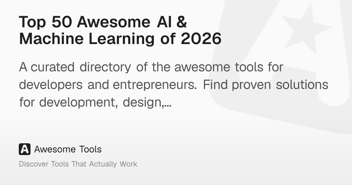 Top 50 Awesome AI & Machine Learning of 2026